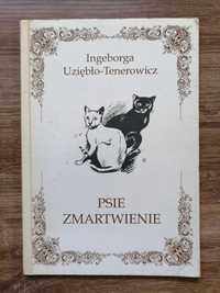 Ingeborga Uziębło-Tenerowicz - "Psie zmartwienie" - Unikat