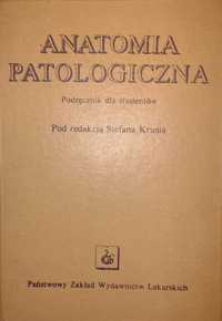 ANATOMIA PATOLOGICZNA - podręcznik dla studentów pod red. St. Krusia