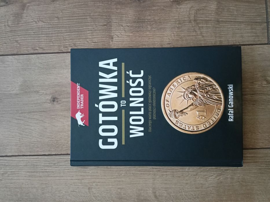 Gotówka to wolność Rafał Ganowski Independent trader
