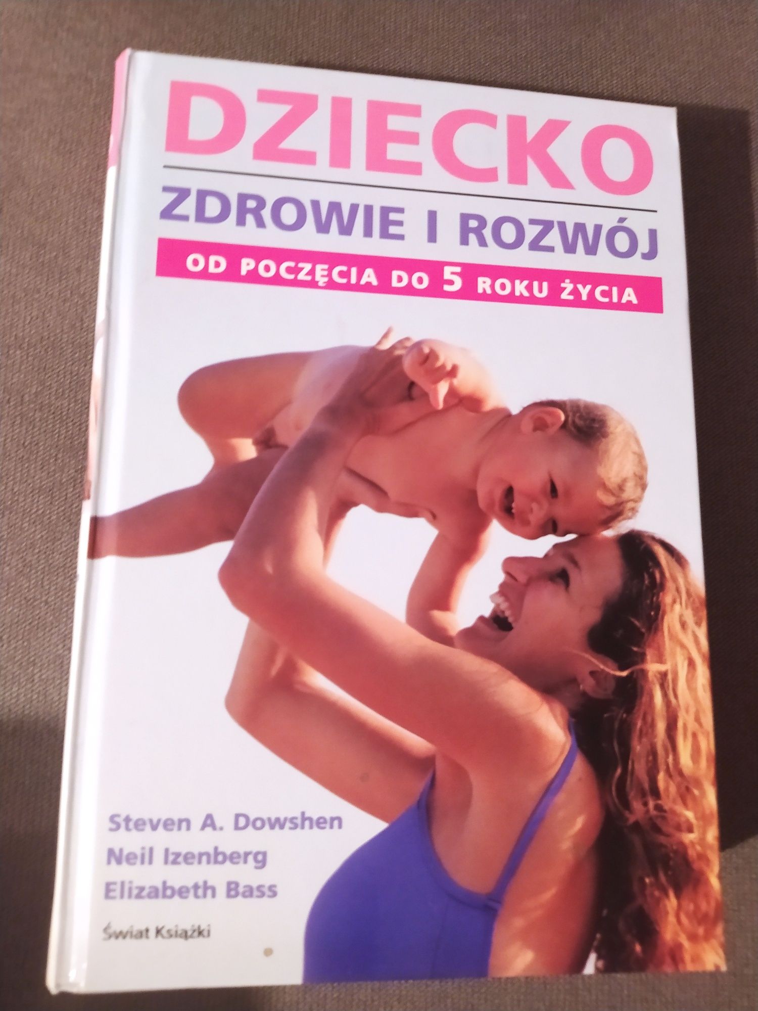 Dziecko zdrowie i rozwój od poczęcia do 5 roku życia