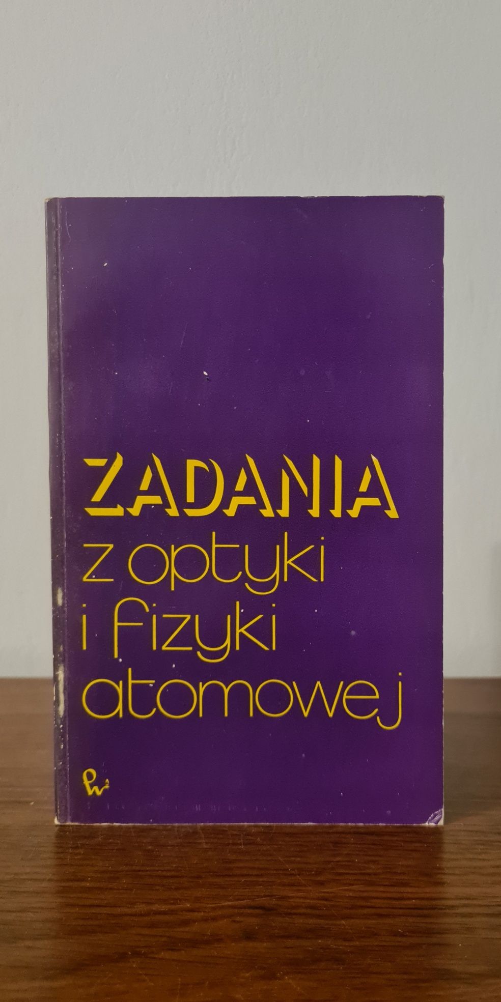 Zadania z optyki i fizyki atomowej - Książka