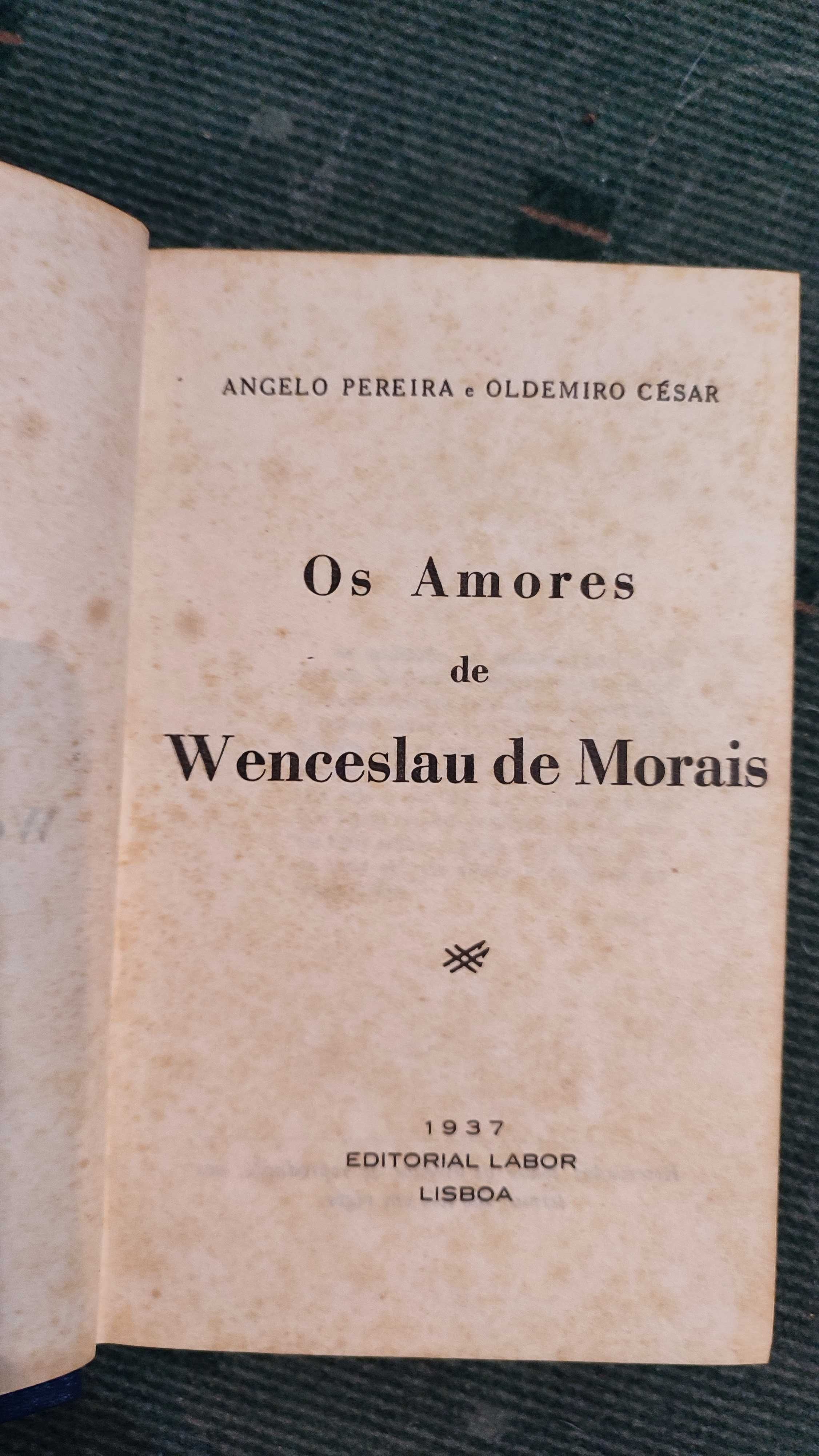 Os Amores de Wenceslau de Moraes - Angelo Pereira e Oldemiro César