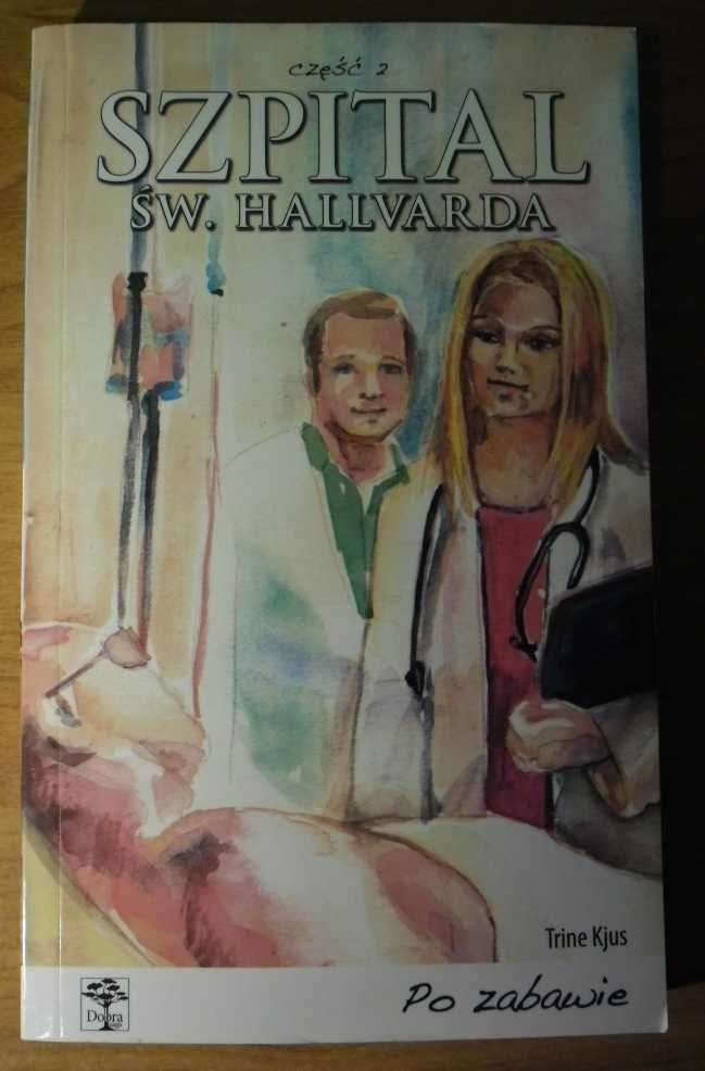 Trine Kjus- Saga: Szpital św. Hallvarda, t.1: Rywalki, t.2: Po zabawie