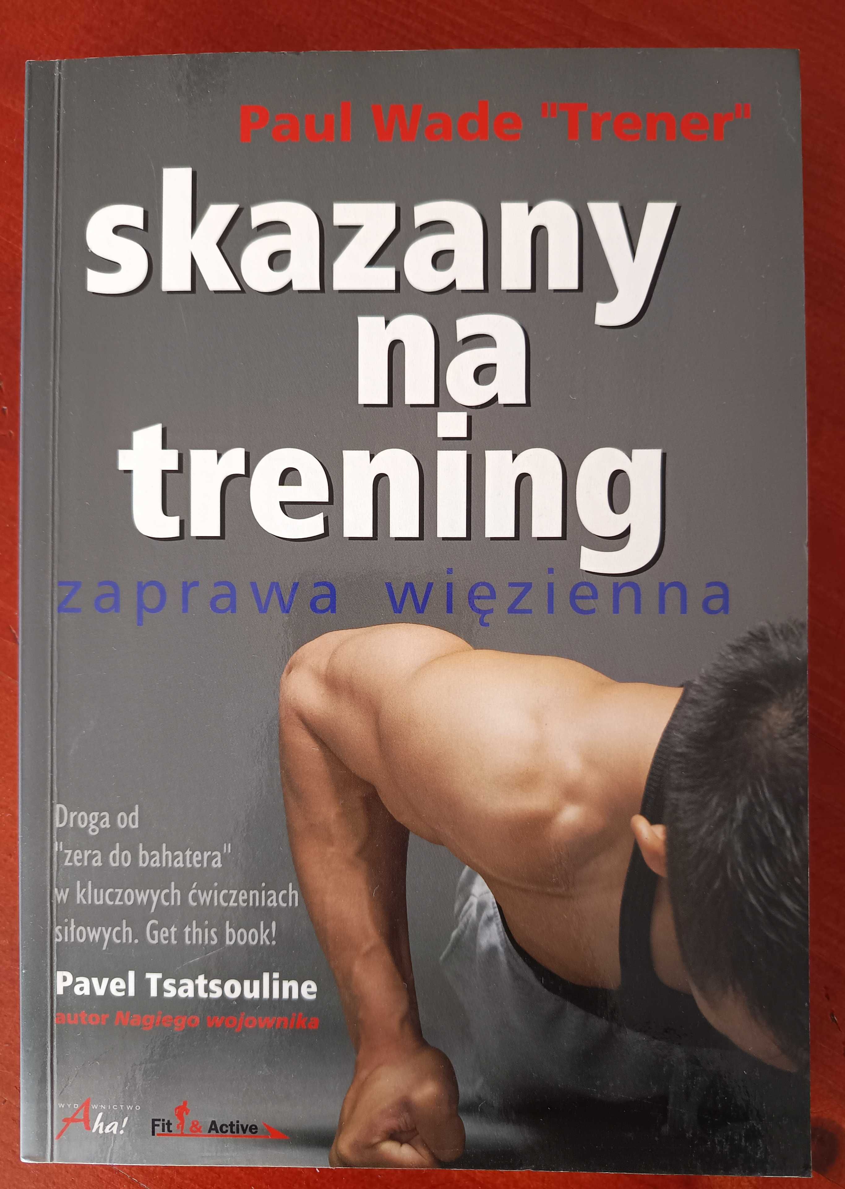 Skazany na trening - Paul Wade