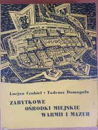 L. Czubiel, T. Domagała "Zabytkowe ośrodki miejskie Warmii i Mazur"