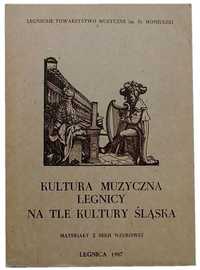 Kultura Muzyczna Legnicy Na Tle Kultury Śląska