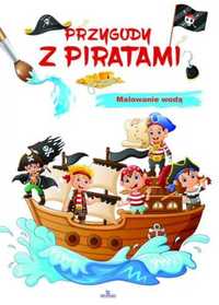 Przygody z piratami. Malowanie wodą - Zbigniew Płażewski, Elżbieta Ro