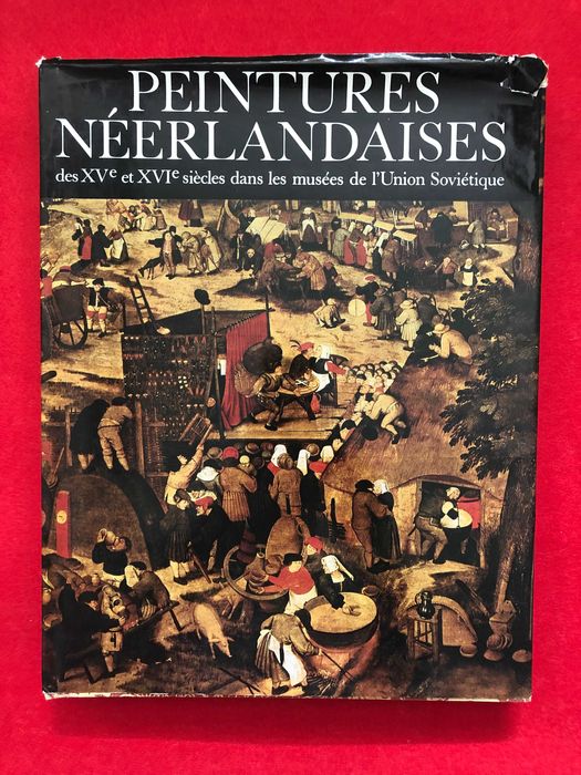 Peintures Néerlandaises des Xvém et XVIém siècles