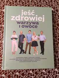 Jeść zdrowiej- warzywa i owoce