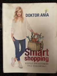 Doktor Ania Smart shopping Kupuj świadomie. Żyj zdrowiej Poradnik