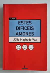 Livro " Estes difíceis amores " - Júlio Machado Vaz