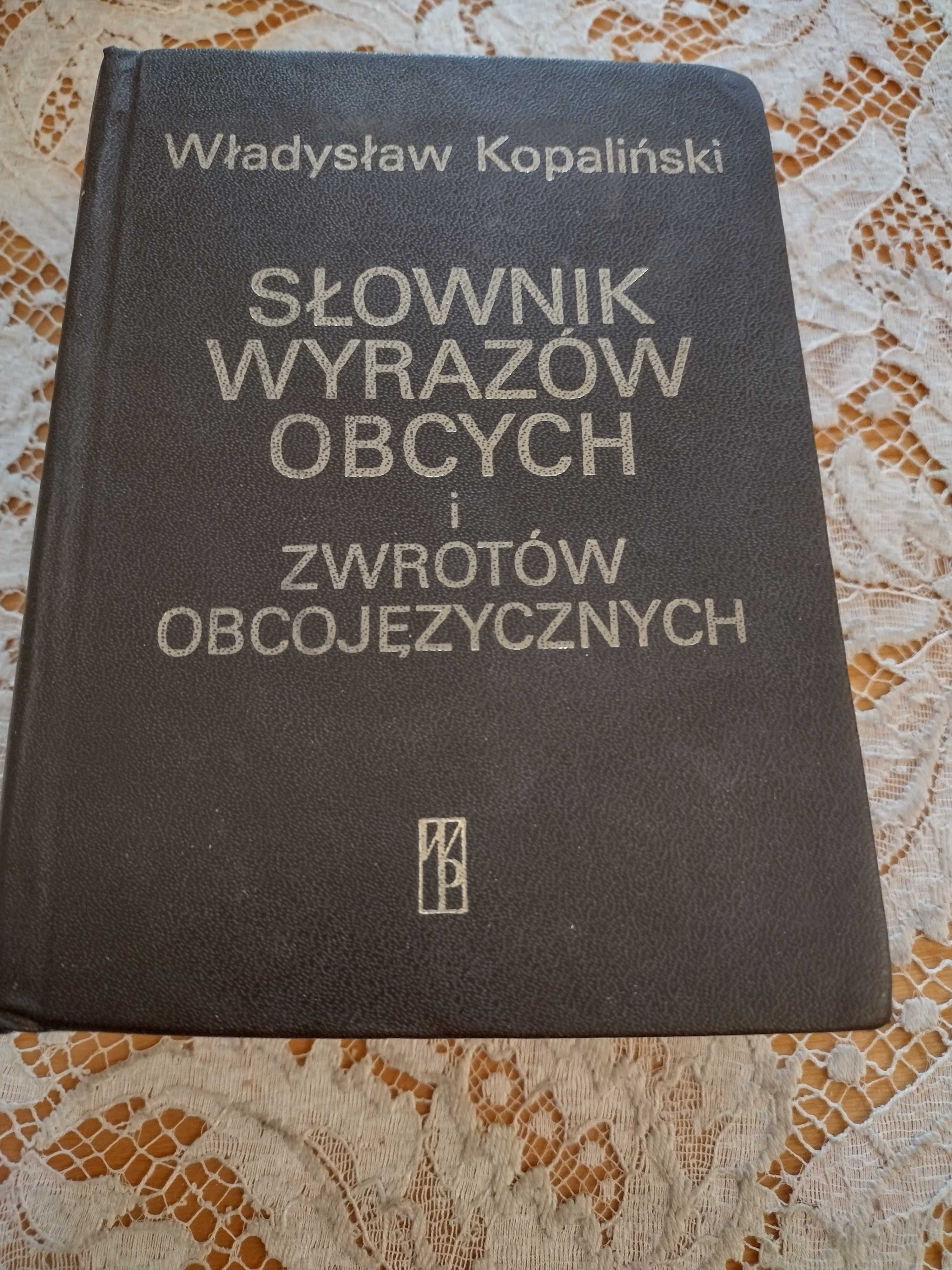 "Słownik wyrazów obcych i zwrotów obcojęzycznych" Władysław Kopaliński