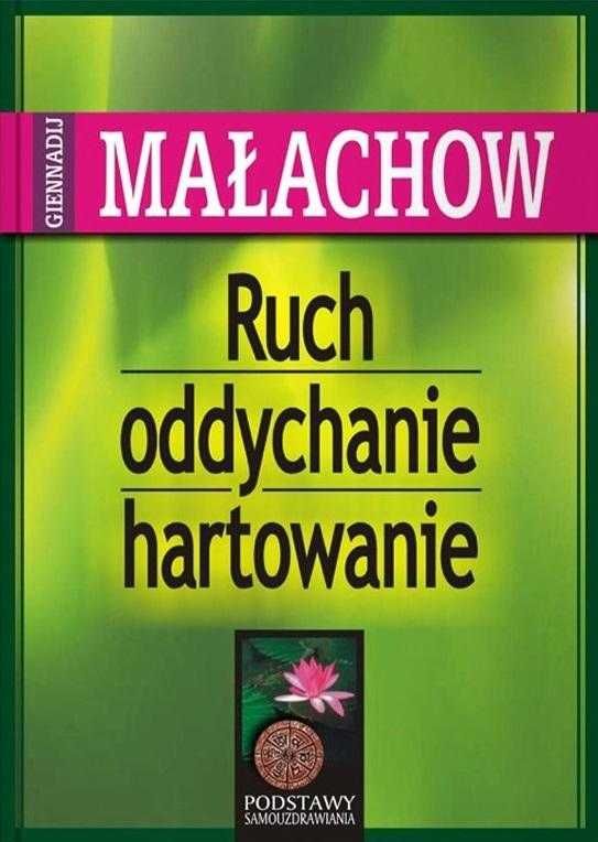 Ruch, oddychanie, hartowanie 
Autor: Małachow Giennadij P.