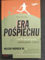 Era Pośpiechu, czyli dzisiejsze zabiegane czasy. Vince Poscente.