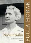 Niewidzialni. Osobiste świadectwo 1938, 1956 AA Fulla Horak Rok wydani