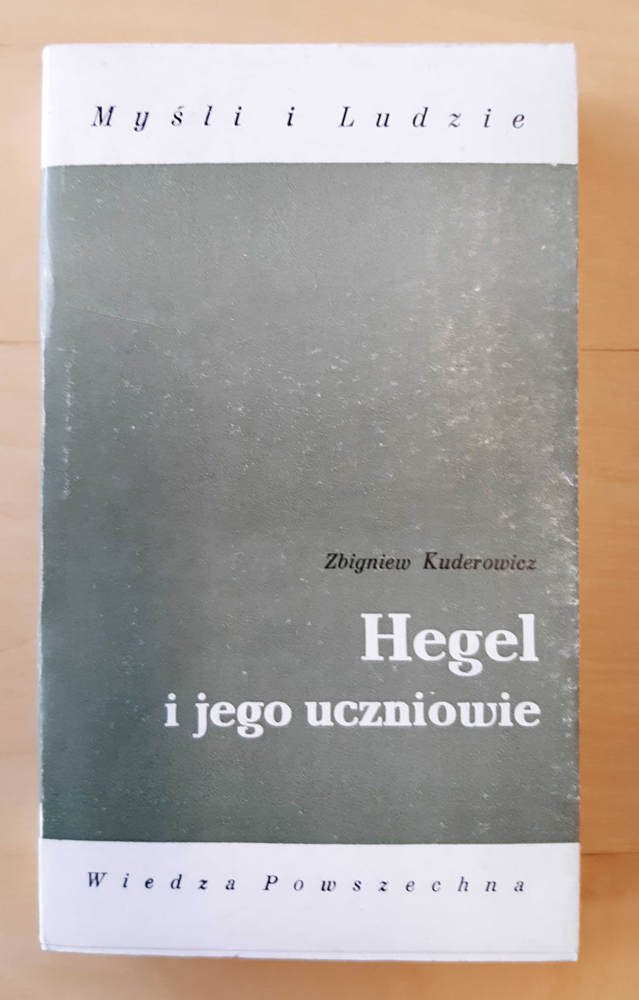 Hegel i Jego Uczniowie - Zbigniew Kuderowicz