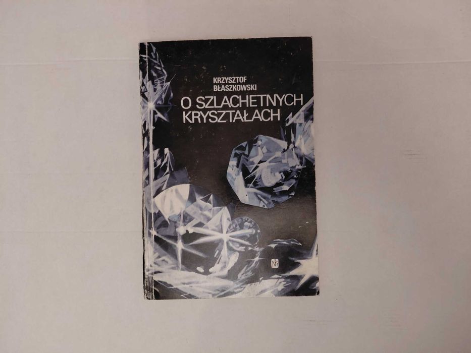 O szlachetnych kryształach - Krzysztof Błaszkowski