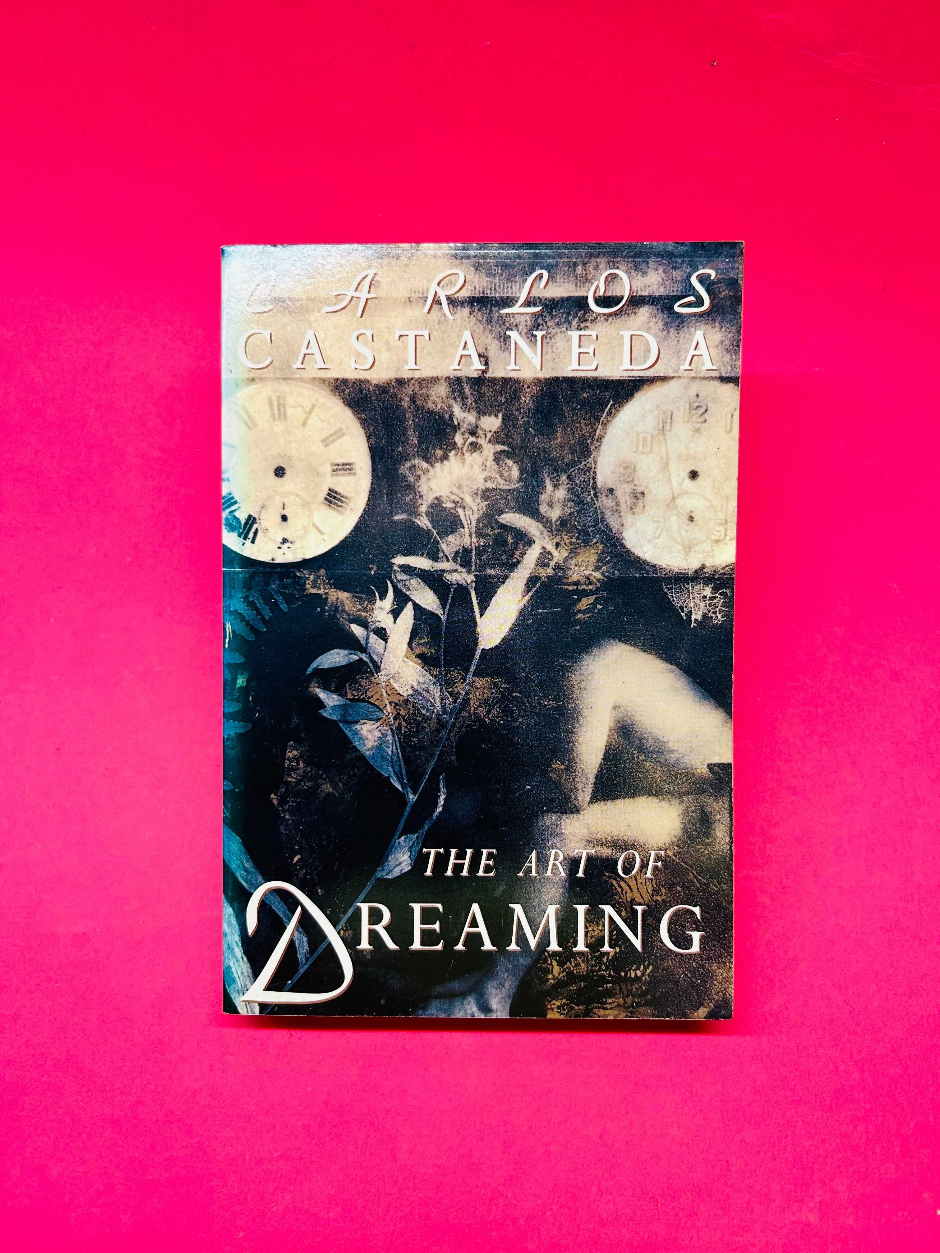 The Art of Dreaming - Carlos Castaneda