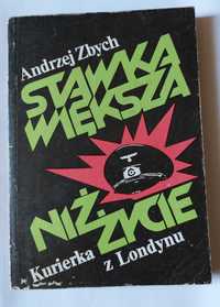 STAWKA WIĘKSZA NIŻ ŻYCIE: Kurierka z Londynu - Andrzej Zbych | książka