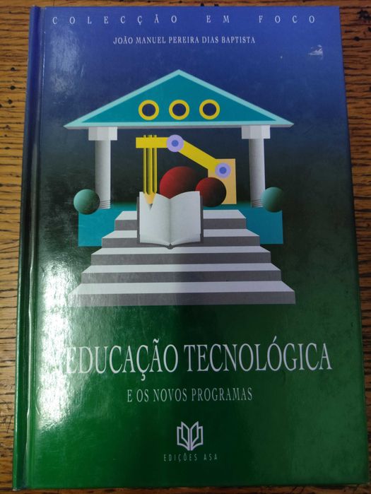 Livro A Educação Tecnológica  de João Manuel Pereira Dias Baptista