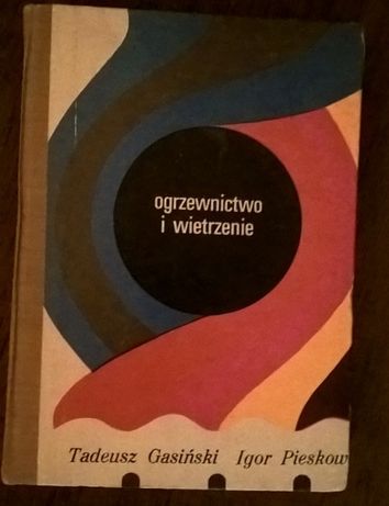 Ogrzewnictwo i wietrzenie Gasiński Pieskow 1973 sprzedam