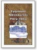 Pory Roku 1 - Zima, Zygmunt Noskowski