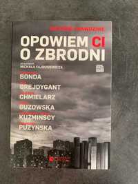 Opowiem Ci o zbrodni, Bonda, Chmielarz, Guzowska, Puzynska