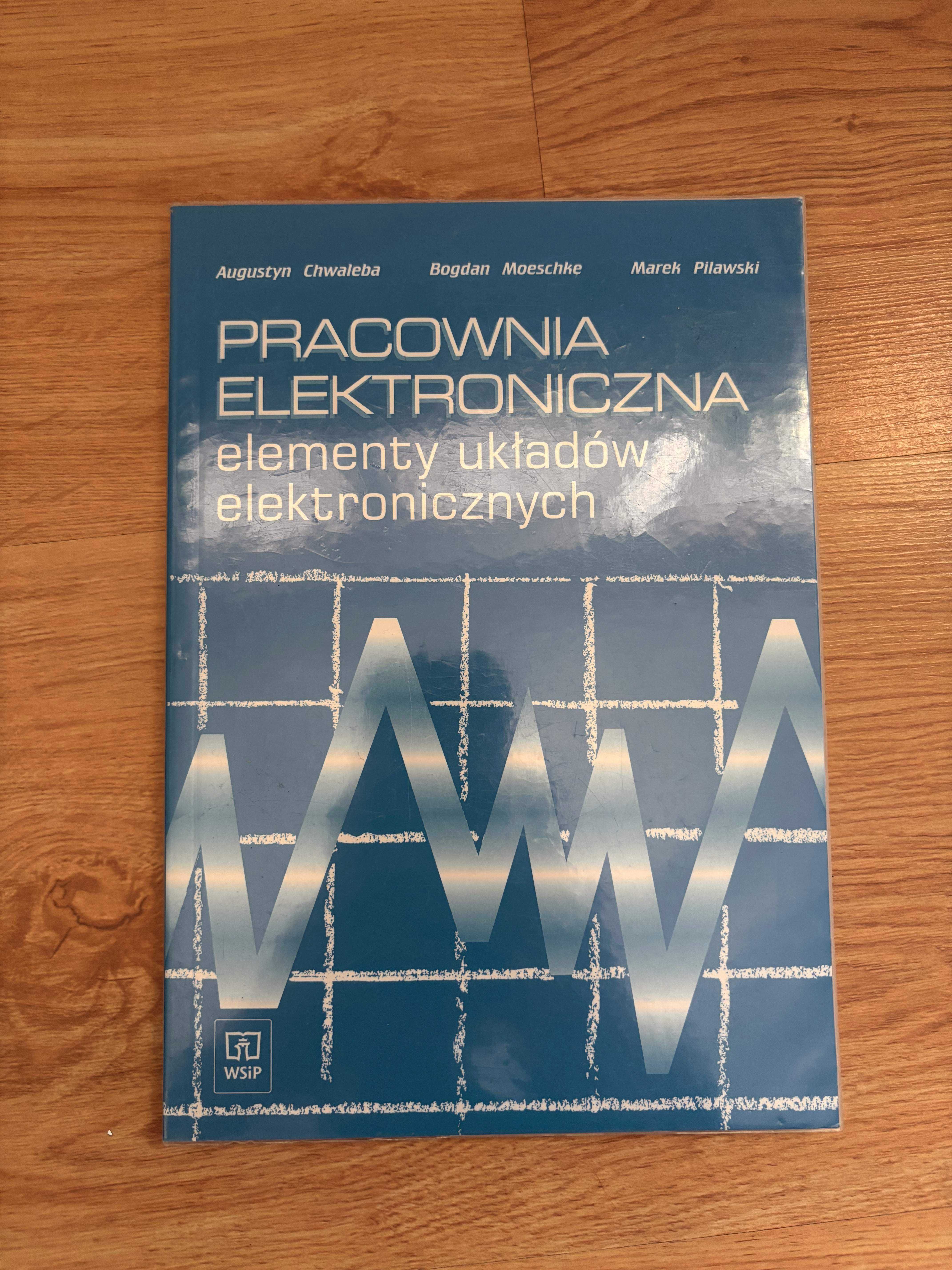 PRACOWNIA ELEKTRONICZNA Elementy układów elektronicznych
