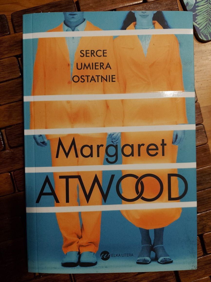 "Serce umiera ostatnie" Margaret Atwood