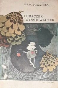 Cudaczek Wyśmiewaczek Julia Duszyńska