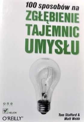 100 sposobów na zgłębienie umysłu Matt Webb, Tom Stafford