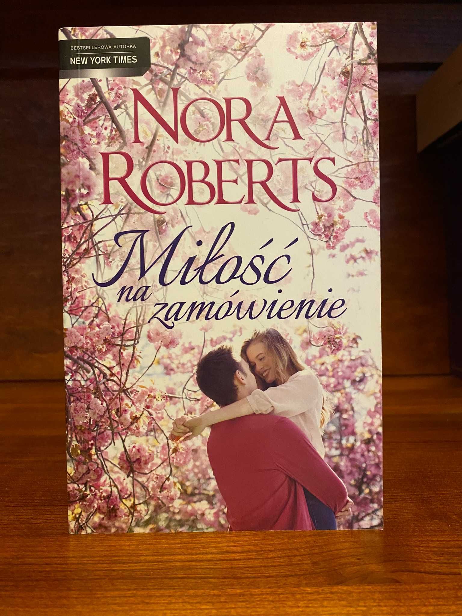 Nora Roberts Miłość na zamówienie