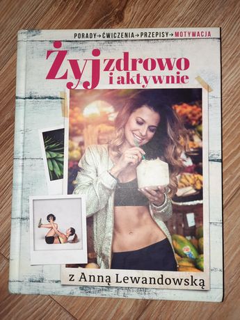 Żyj zdrowo i aktywnie z Anną Lewandowską