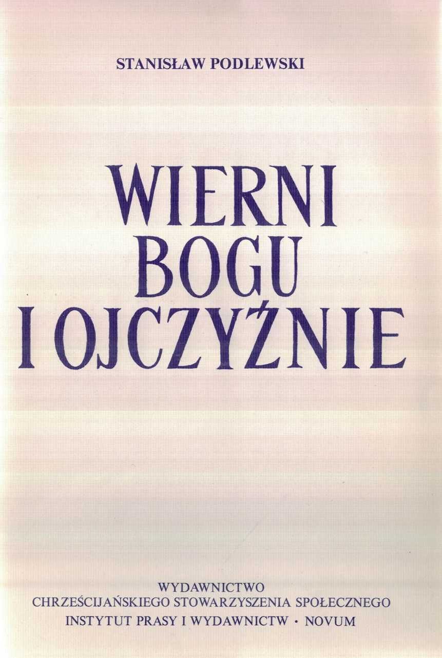 Wierni Bogu i Ojczyźnie Stanisław Podlewski