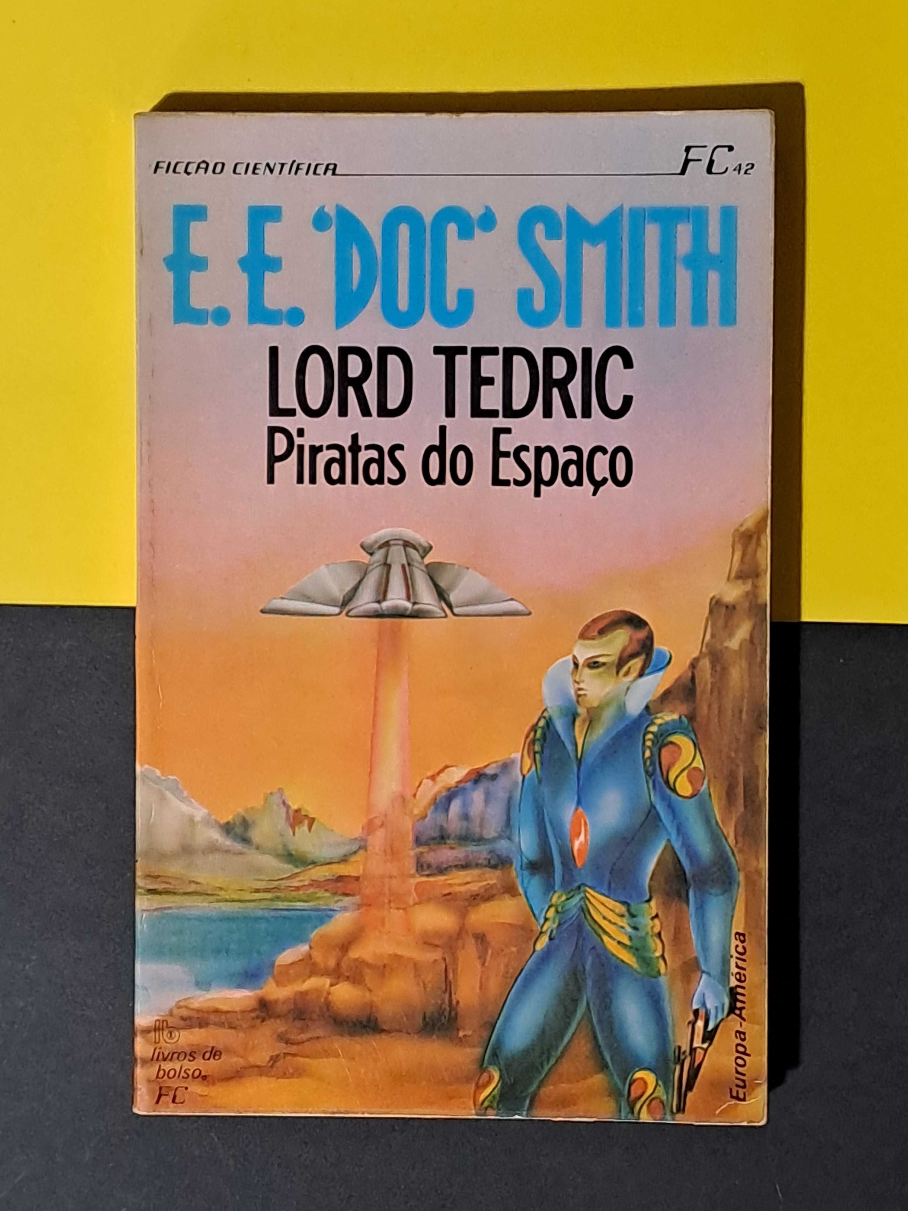 E. E. "Doc" Smith - Lorde Tedric - Piratas do Espaço (Col. F. C. 42)