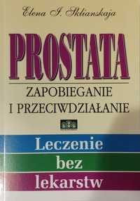 Prostata.Zapobieganie przeciwdziałanie, leczenie bez lekarstw