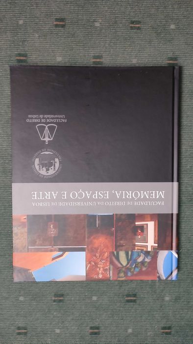 Faculdade de Direito da Universidade de Lisboa Memória, Espaço e Arte