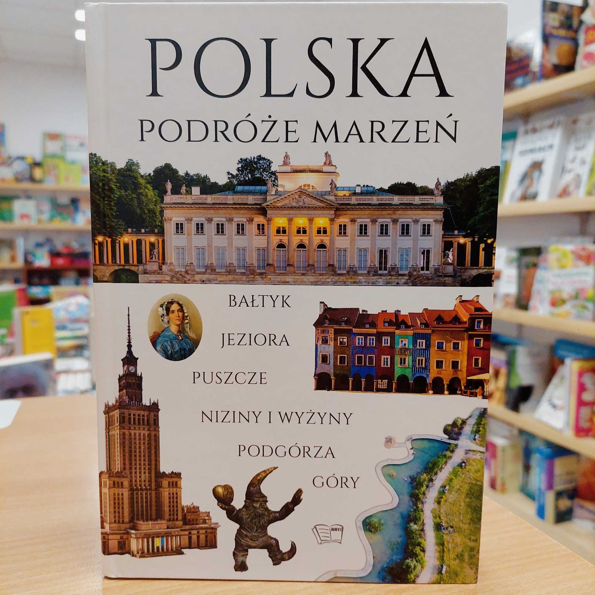 Polska. Podróże marzeń