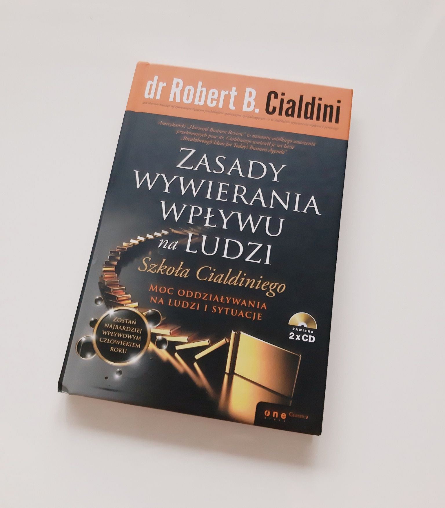 Zasady wywierania wpływu na ludzi. Szkoła Cialdiniego Robert Cialdini