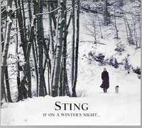 Sting. If on a Winter's night...