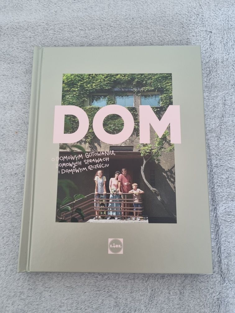 Książka Dom o domowym gotowaniu, domowych sprawach i domowym szczęściu