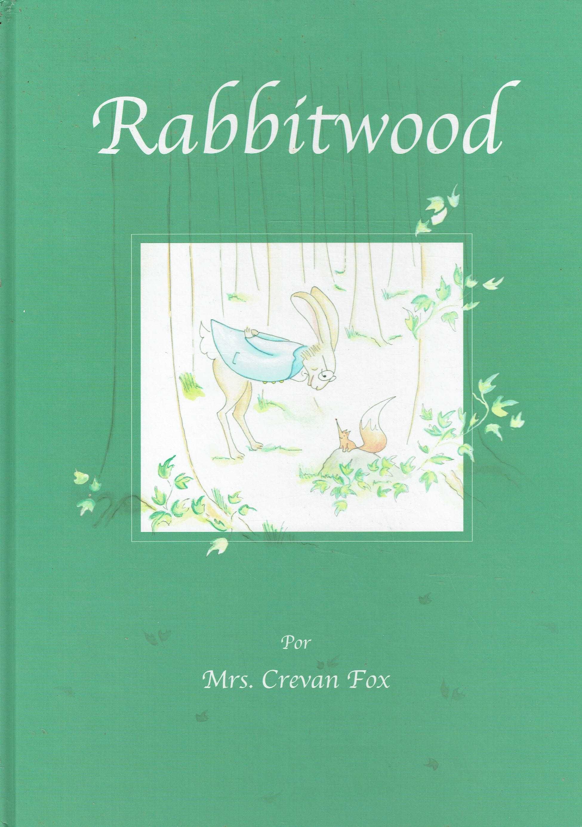 15079

Rabbitwood
de Mrs. Crevan Fox