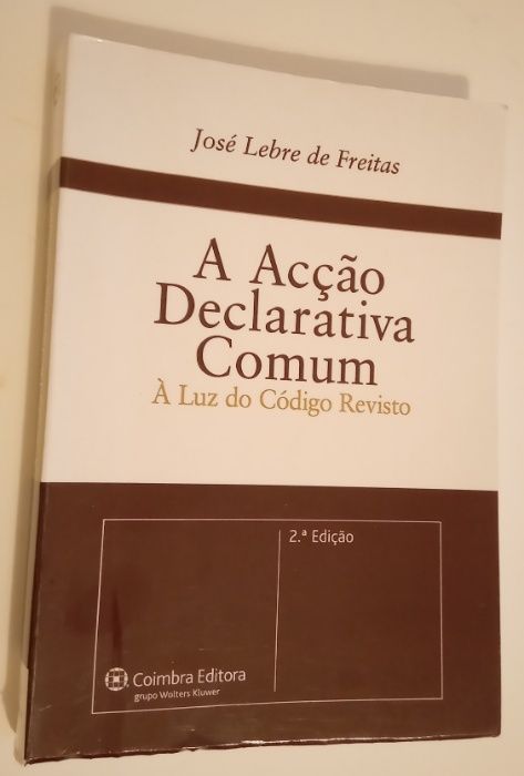 A Acção Declarativa Comum: à Luz do Código Revisto