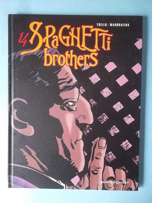SPAGHETTI BROTHERS - Trillo & Mandrafina - Edição francesa, 7 volumes
