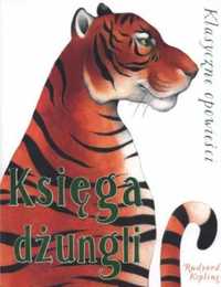 Klasyczne opowieści Księga dżungli - Rudyard Kipling