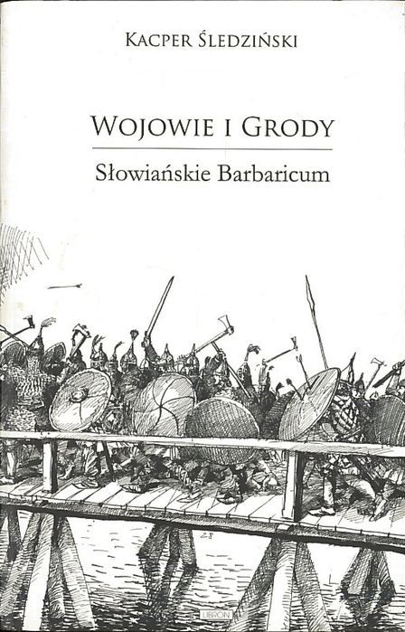 Wojowie i grody, Kacper Śledziński