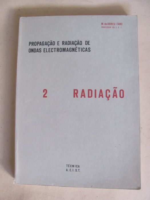 Propagação e Radiação de Ondas Electromagnéticas de M. de Abreu Faro