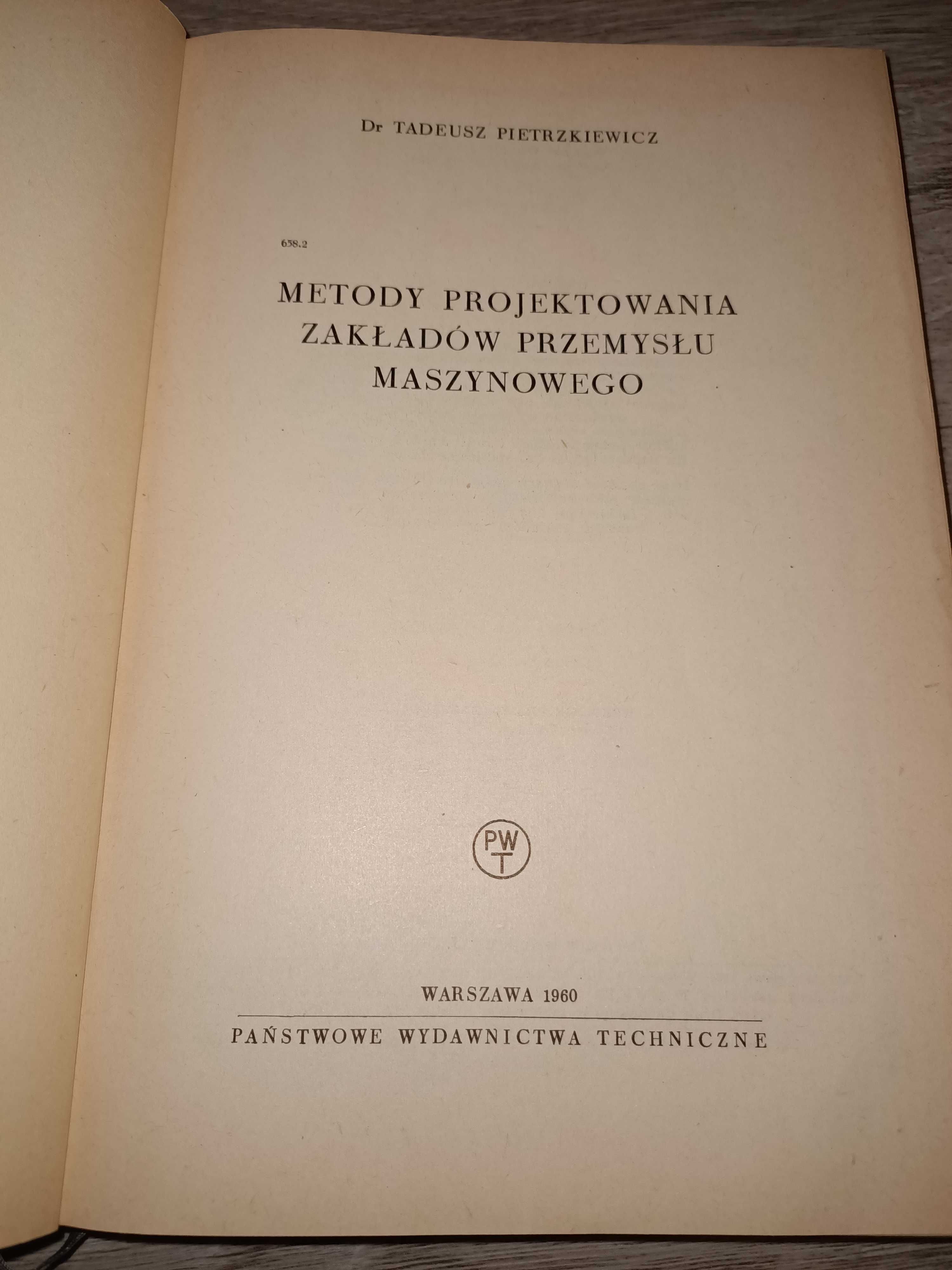 Metody projektowania zakładów przemysłu maszynowego T. Pietrzkiewicz