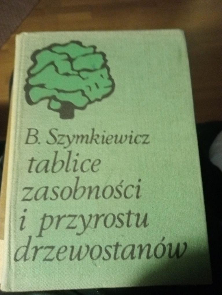 Tablice zasobności i przyrostu drzewostanów Szymkiewicz