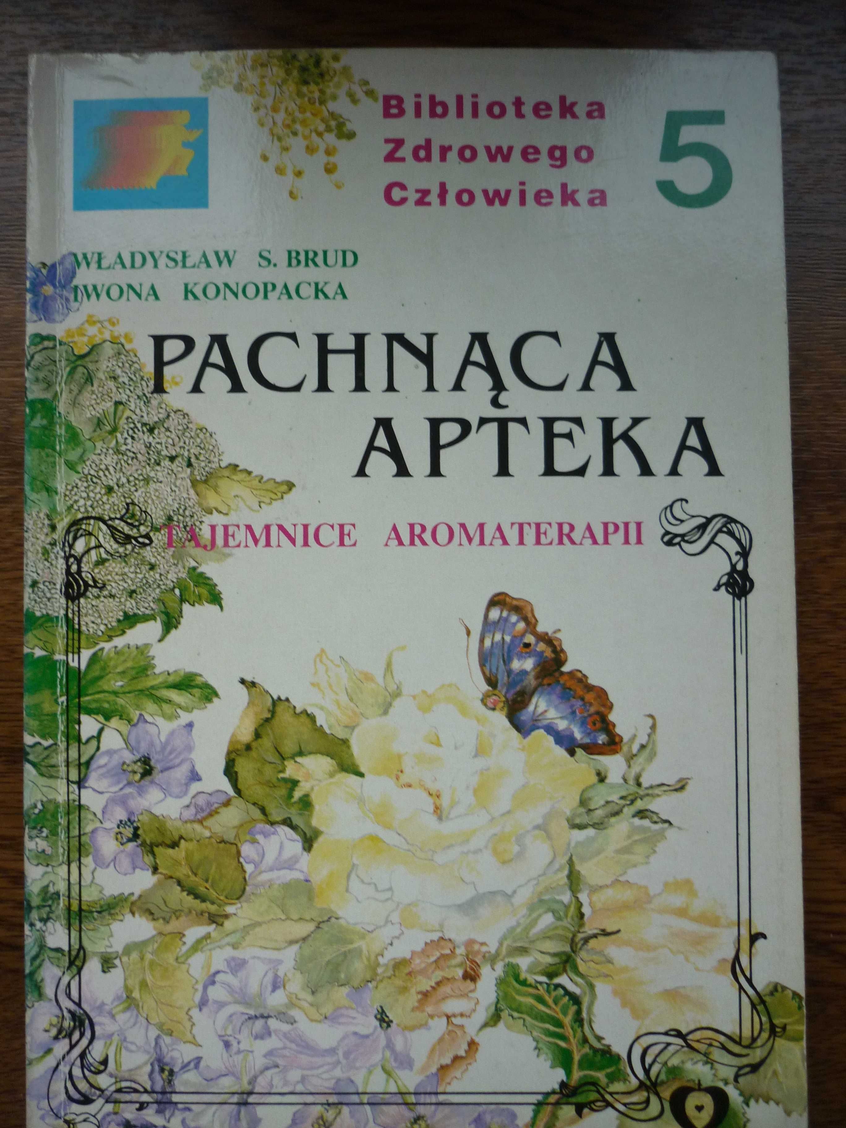 Pachnąca apteka Rośliny zielne krzewinki Polskie Zioła z apteki natury